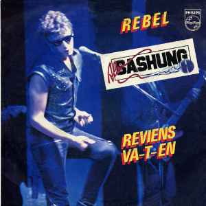 Alain Bashung - Rebel / Reviens Va-T-En album cover