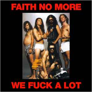 Faith No More - We Fuck A Lot album cover