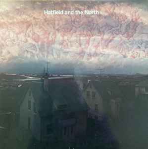 Hatfield And The North - Hatfield And The North