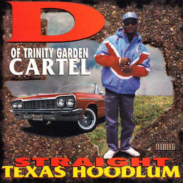 D Of Trinity Garden Cartel – Straight Texas Hoodlum (1995, CD