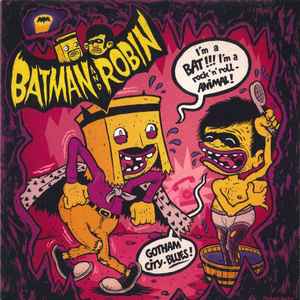 Batman And Robin - I'm A Bat - I'm A Rock'n'roll Animal!