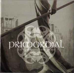 To The Nameless Dead - Primordial