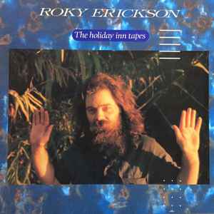 Roky Erickson - The Holiday Inn Tapes album cover