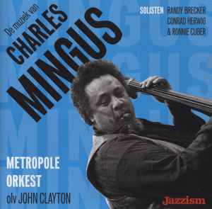 Metropole Orchestra - De Muziek Van Charles Mingus album cover