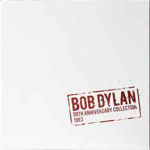 50th Anniversary Collection 1963 - Bob Dylan