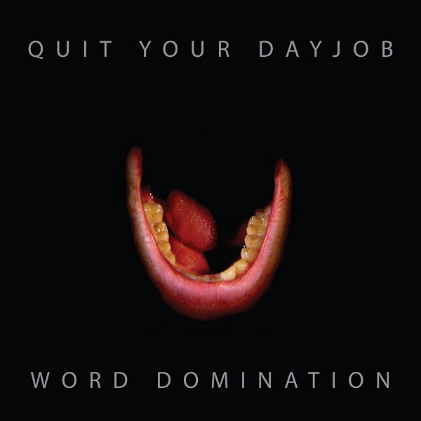 ladda ner album Quit Your Dayjob - Word Domination