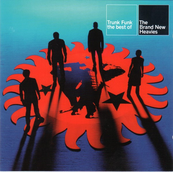 Trunk Funk : The best of / The Brand New Heavies | The Brand New Heavies. Paroles. Composition. Interprète