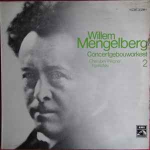Willem Mengelberg - Willem Mengelberg Concertgebouworkest 2 album cover