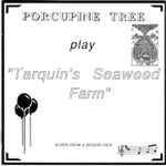 Porcupine Tree – Tarquins Seaweed Farm (2001, CD) - Discogs