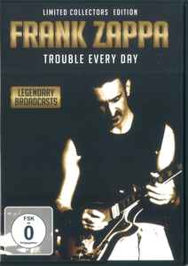 Frank Zappa – Trouble Every Day (2016, DVD) - Discogs