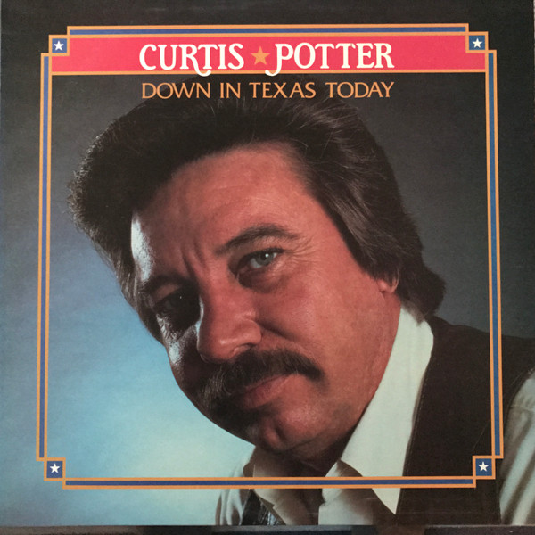 Album herunterladen Curtis Potter - Down In Texas Today