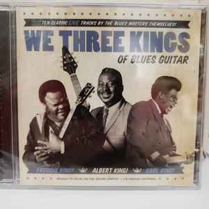 Freddie King - We Three Kings Of Blues Guitar album cover