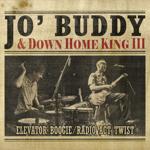 baixar álbum Jo' Buddy & Down Home King III - Elevator Boogie