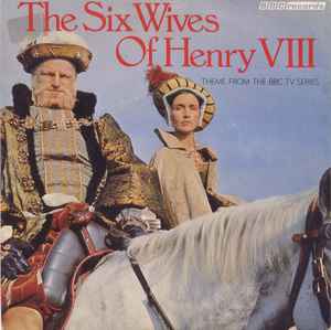 The Early Music Consort – The Six Wives Of Henry VIII (1980, Vinyl