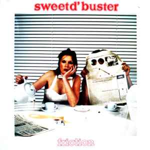 Friction - Sweet d'Buster