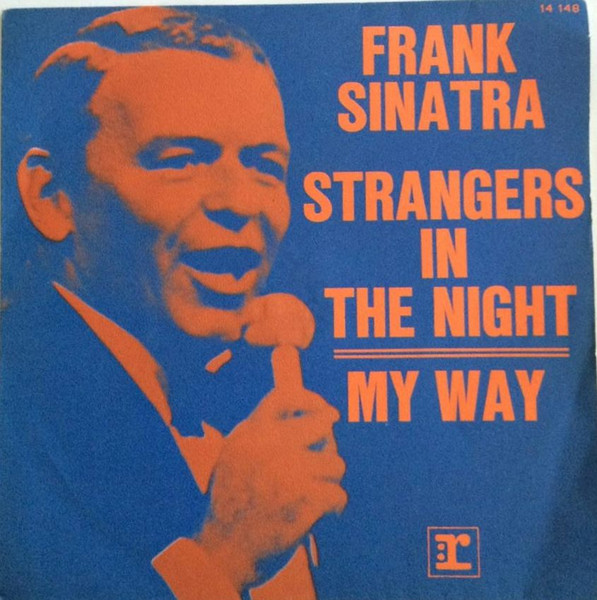 Strangers in the Night / My Way by Frank Sinatra (Single; Reprise