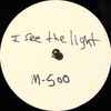M-500* - I See The Light / Pick Up The Flow