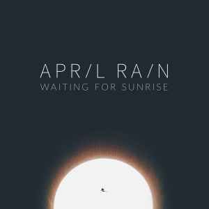 April Rain (3) - Waiting For Sunrise