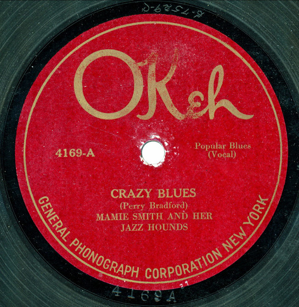 Mamie Smith And Her Jazz Hounds – Crazy Blues / It's Right Here