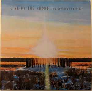 Live By The Sword - The Glorious Dead E.P.