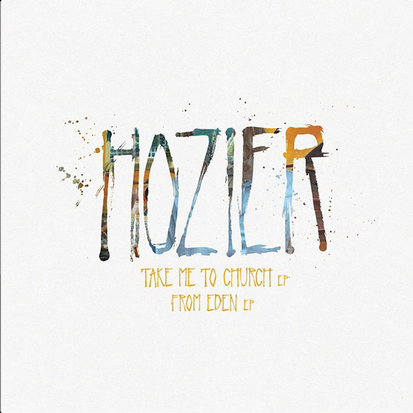 ladda ner album Hozier - Take Me To Church EP From Eden EP