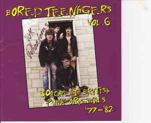 Bored Teenagers Vol. 6 : 30 Great British Punk Originals '77-'82 - Various