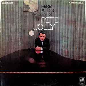 Pete Jolly – Herb Alpert Presents Pete Jolly (1968, Vinyl) - Discogs