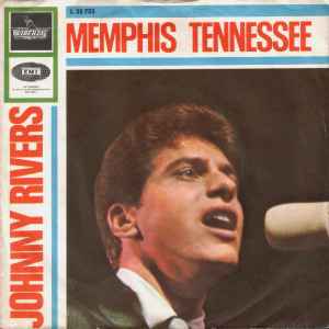Johnny Rivers - Memphis Tennessee / It Wouldn't Happen With Me