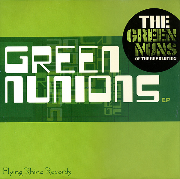 The Green Nuns Of The Revolution - Green Nunions EP | Releases 