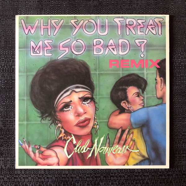 Club Nouveau Why You Treat Me So Bad 1987 Vinyl Discogs 