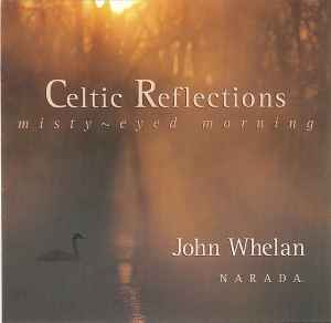 John Whelan - Celtic Reflections - Misty-Eyed Morning album cover