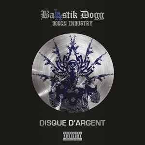 Balastik Dogg - Disque D'Argent album cover