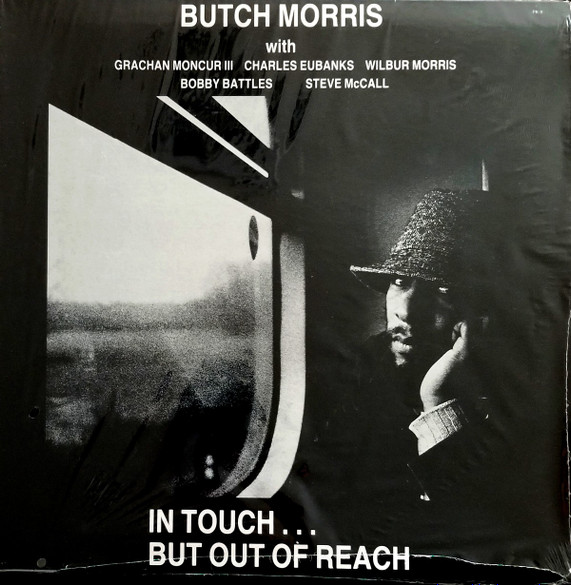 Butch Morris – In Touch But Out Of Reach (1982, Vinyl) - Discogs