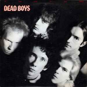 Dead Boys* - We Have Come For Your Children