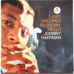 Johnny Hartman - I Just Dropped By To Say Hello | Releases | Discogs