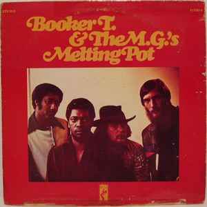 Melting Pot - Booker T. & The M.G.'s