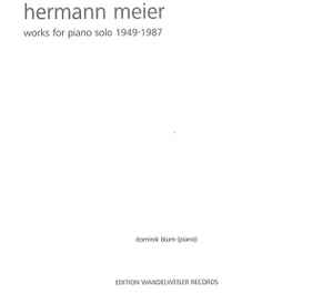Hermann Meier - Works For Piano Solo 1949 - 1987