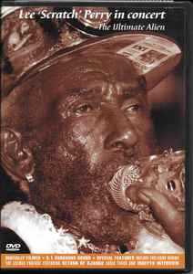 Lee 'Scratch' Perry – In Concert The Ultimate Alien (2003, DVD