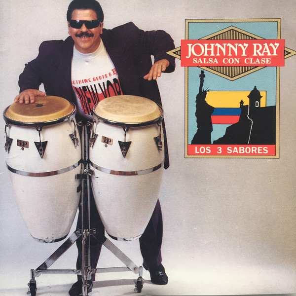 Johnny Ray, Salsa Con Clase – Los 3 Sabores (1992, Vinyl) - Discogs