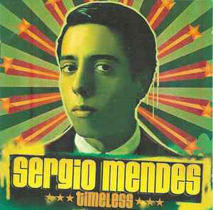 Sergio Mendes – Timeless (2006, 3 Way Digipak, CD) - Discogs