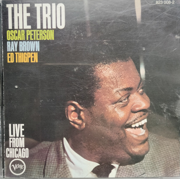 Oscar Peterson - The Trio – The Trio : Live From Chicago (CD 