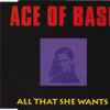 Ace Of Base - All That She Wants