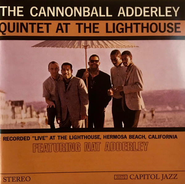 The Cannonball Adderley Quintet - At The Lighthouse | Releases 