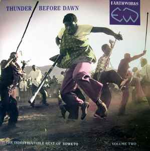 Thunder Before Dawn - The Indestructible Beat Of Soweto Volume Two - Various