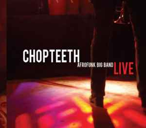 Chopteeth - Live album cover