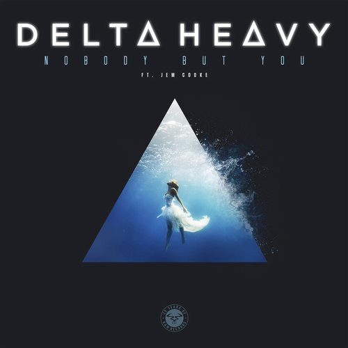 télécharger l'album Delta Heavy Ft Jem Cooke - Nobody But You