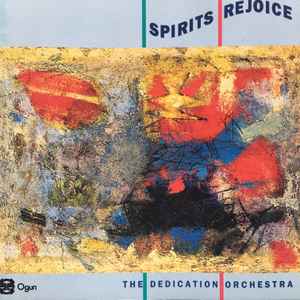 Spirits Rejoice - The Dedication Orchestra