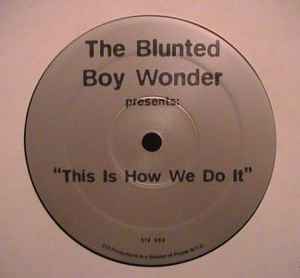 The Blunted Boy Wonder - This Is How We Do It album cover