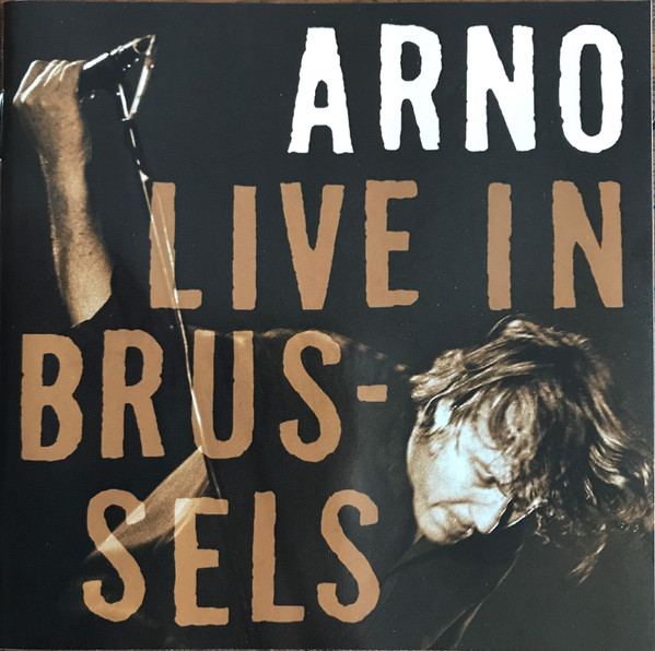 Arno – Live In Brussels (2005, CD) - Discogs