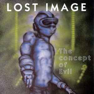 Lost Image - The Concept Of Evil